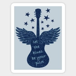 Let The Blues Be Your Pilot Sticker